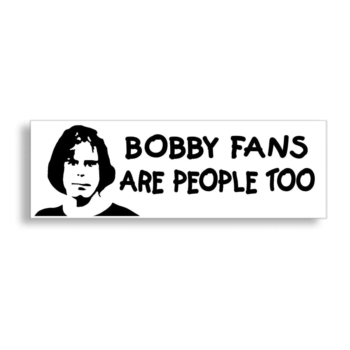 Grateful Dead's Bob Weir sticker that says Bobby Fans are people too